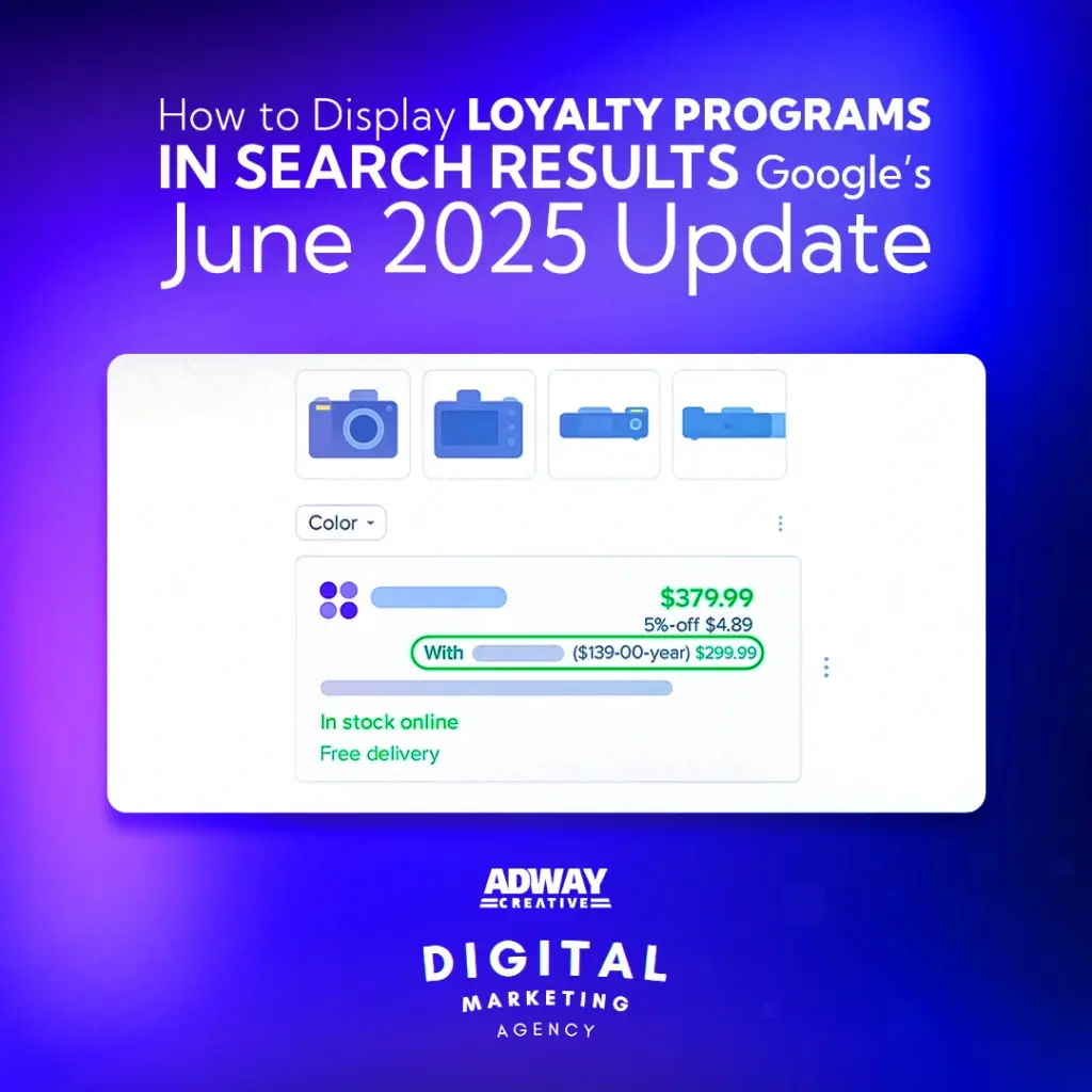 Google's Loyalty Program Update: How to Stand Out in Search | AdwayCreative
